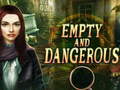 เกม Empty and Dangerous
