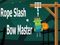 เกม Rope Slash Bow Master