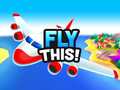 เกม Fly This!