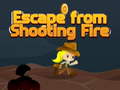 เกม Escape from shooting Fire