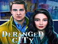 เกม Deranged City