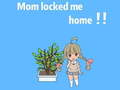เกม Mom locked me home