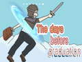 เกม The Days Before Graduation