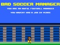 เกม Bad Soccer Manager