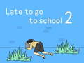 เกม Late to go to school 2