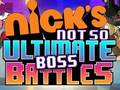 เกม Nick's Not so Ultimate Boss Battles