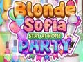 เกม Blonde Sofia Stay at Home Party