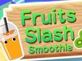 เกม Fruits Slash Smoothie