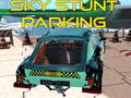 เกม Sky stunt parking