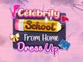 เกม Celebrity School From Home Dress Up