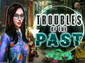 เกม Troubles of the past