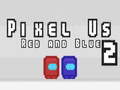 เกม Pixel Us Red and Blue 2