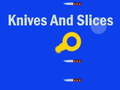 เกม Knives And Slices