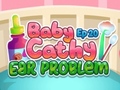 เกม Baby Cathy Ep20 Ear Problem