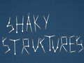 เกม Shaky Structures