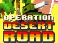 เกม Operation Desert Road