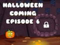เกม Halloween is Coming Episode 6