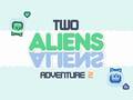 เกม Two Aliens Adventure 2
