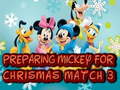 เกม Preparing Mickey For Christmas Match 3