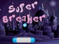 เกม Super Breaker
