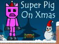 เกม Super Pig on Xmas