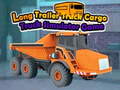 เกม Long Trailer Truck Cargo Truck Simulator Game