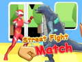 เกม Street Fight Match