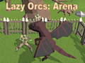 เกม Lazy Orcs: Arena