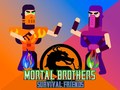 เกม Mortal Brothers Survival Friends