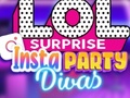 เกม LOL Surprise Insta Party Divas