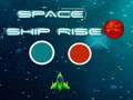 เกม Space ship rise up