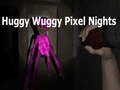 เกม Huggy Wuggy Pixel Nights 