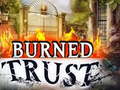 เกม Burned Trust