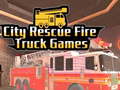 เกม City Rescue Fire Truck Games
