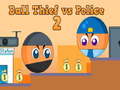 เกม Ball Thief vs Police 2