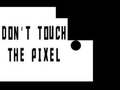 เกม Do not touch the Pixel