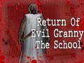 เกม Return Of Evil Granny: The School