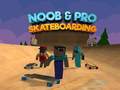 เกม Noob & Pro Skateboarding