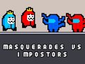 เกม Masquerades vs impostors