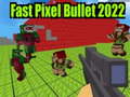 เกม Fast Pixel Bullet 2022