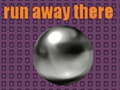 เกม run away there