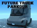 เกม Future Truck Parkour