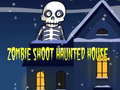 เกม Zombie Shoot Hunter House