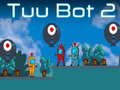 เกม Tuu Bot 2