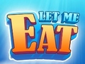 เกม Let Me Eat