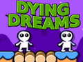 เกม Dying Dreams