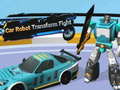 เกม Car Robot Transform Fight
