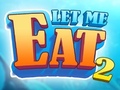 เกม Let Me Eat 2: Feeding Madness
