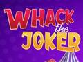 เกม Whack The Joker