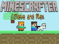 เกม Minescrafter Steve and Alex